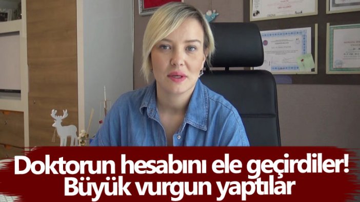 Samsun'da doktor Harika Sönmez'e büyük şok! Hesabını ele geçirip vurgun yaptılar 