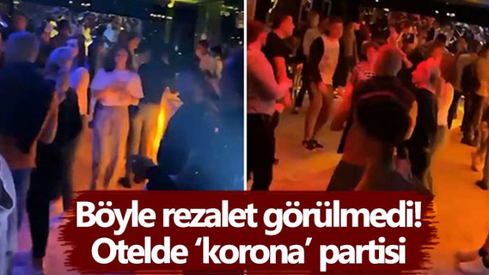 Böyle rezalet görülmedi!  Antalya'da otelde 'korona' partisi