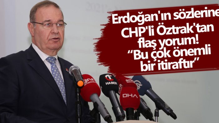 CHP'li Öztrak'tan Erdoğan'a sert sözler! Nihayet sattığını itiraf etti