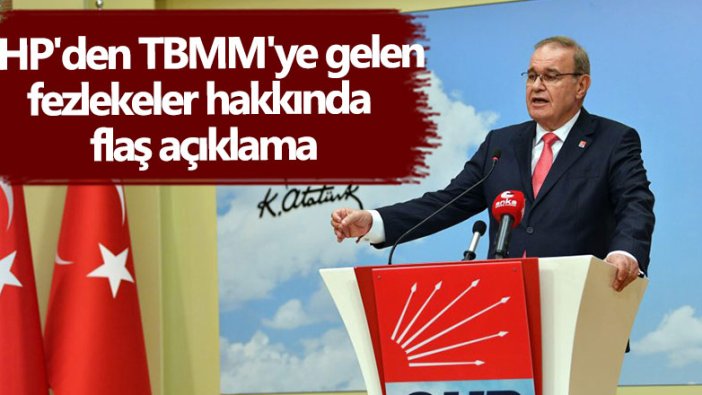 CHP'den TBMM'ye gelen fezlekeler hakkında flaş açıklama