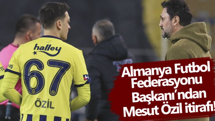 Almanya Futbol Federasyonu Başkanı Firtz Keller'den Mesut Özil itirafı