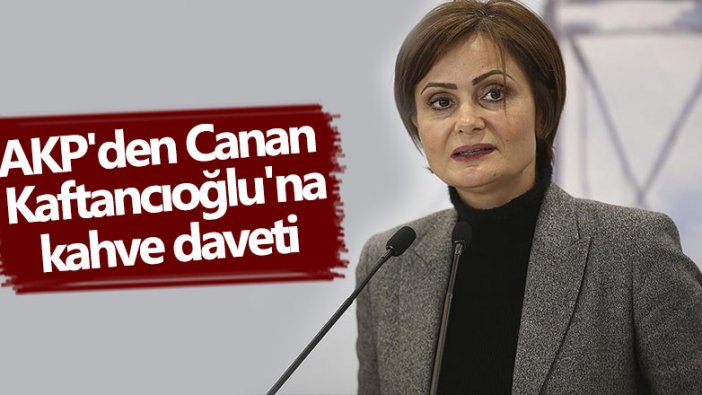 AKP İstanbul İl Başkanı Osman Nuri Kabaktepe'den, Canan Kaftancıoğlu'na kahve daveti!