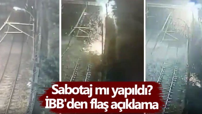 Sabotaj mı yapıldı? İBB'den flaş açıklama