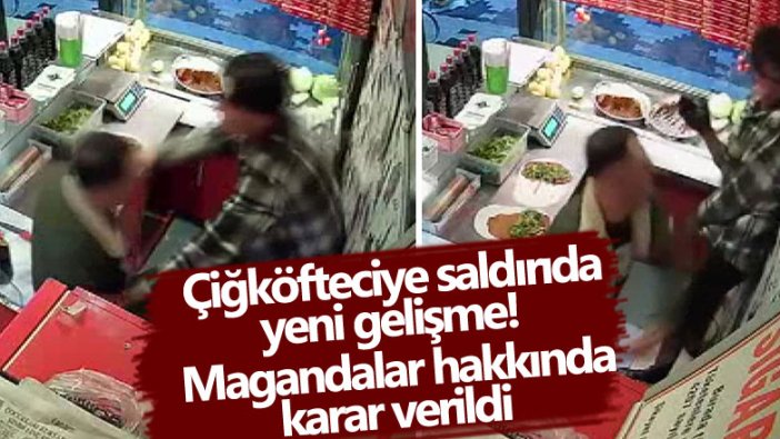 Çiğköfteciye saldıran maganda hakkında yeni gelişme! 