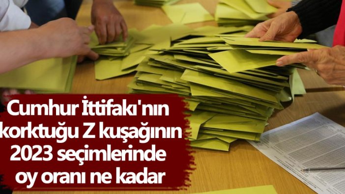 Cumhur İttifakı'nın korktuğu Z kuşağının 2023 seçimlerinde oy oranı ne kadar