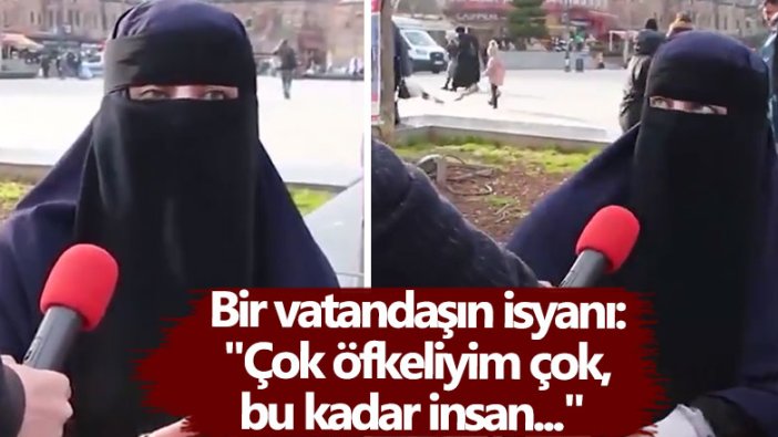 Bir vatandaşın isyanı: Çok öfkeliyim çok, bu kadar insan...