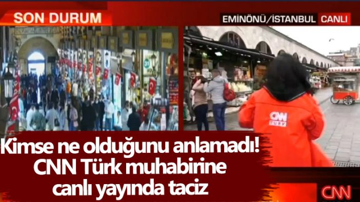 CNN Türk muhabiri Sema Akbulut'a canlı yayında taciz