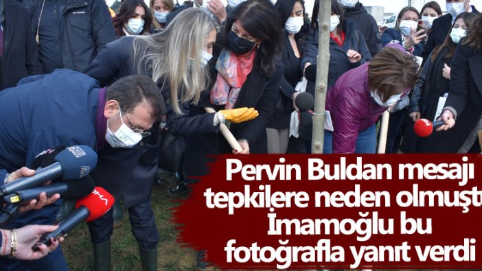 Pervin Buldan mesajı tepkilere neden olmuştu Ekrem İmamoğlu bu fotoğrafla yanıt verdi