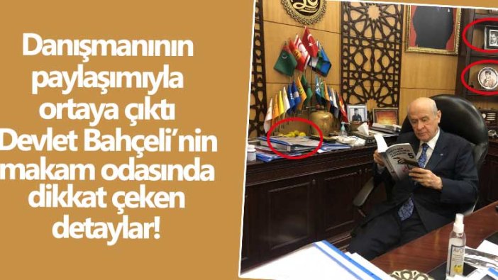 Danışmanının paylaşımıyla ortaya çıktı! MHP Genel Başkanı Devlet Bahçeli'nin makam odasında dikkat çeken detaylar
