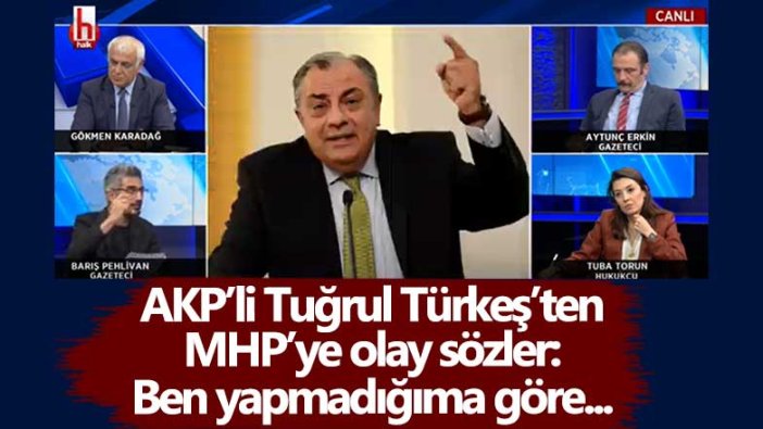 AKP'li Tuğrul Türkeş'ten MHP'ye olay sözler: "Ben yapmayacağıma göre..."