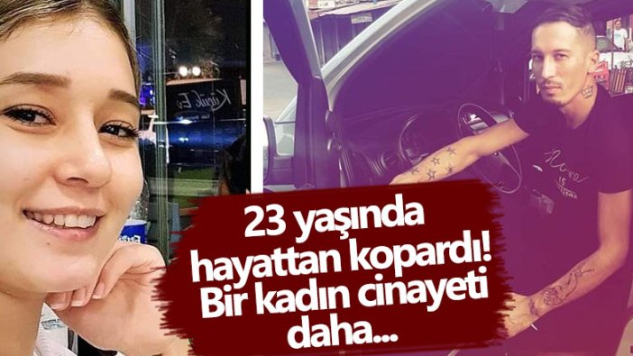 Bir kadın cinayeti daha! Bensu Narlı tartıştığı Serhat K tarafından öldürüldü 