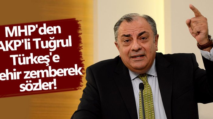 MHP'den AKP'li Tuğrul Türkeş'e zehir zemberek sözler! 