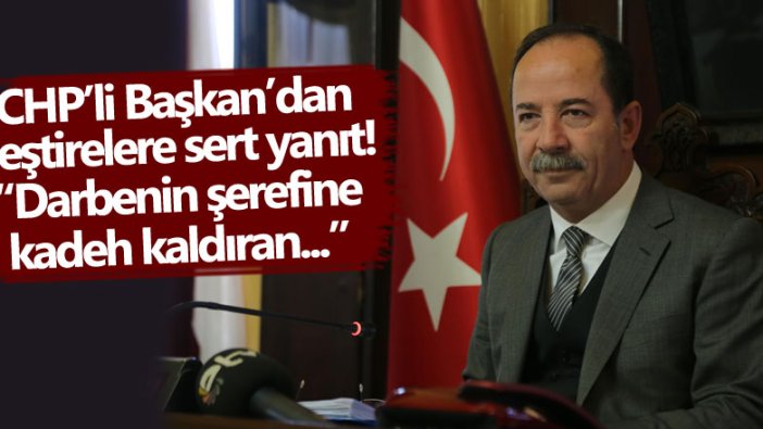 Edirne Belediye Başkanı Recep Gürkan: Darbenin şerefine kadeh kaldıran şerefsizdir 