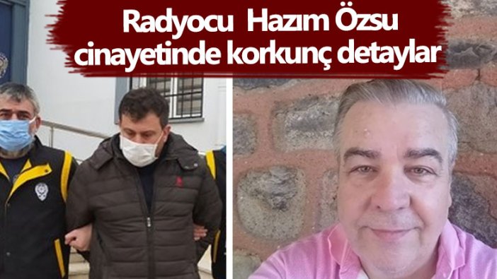 Radyocu Hazım Özsu öldürülmüştü! Yeğeni: Annesinin gözü önünde...