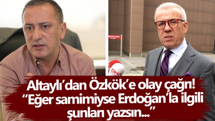 Fatih Altaylı'dan Ertuğrul Özkök'e olay çağrı! Eğer samimiyse Erdoğan'la ilgili şunları yazsın 