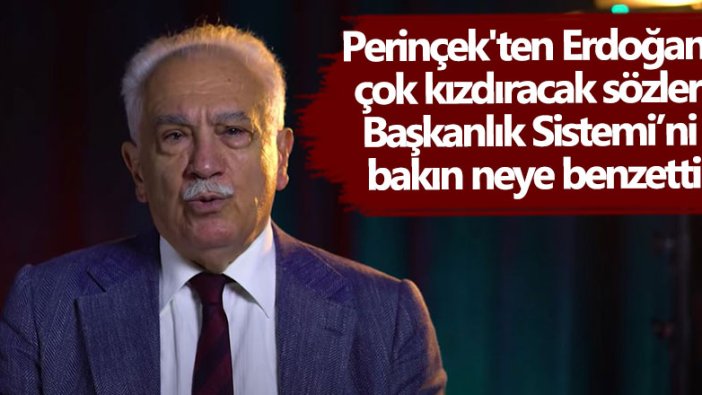 Doğu Perinçek'ten Erdoğan'ı çok kızdıracak sözler! Başkanlık Sistemi'ni bakın neye benzetti