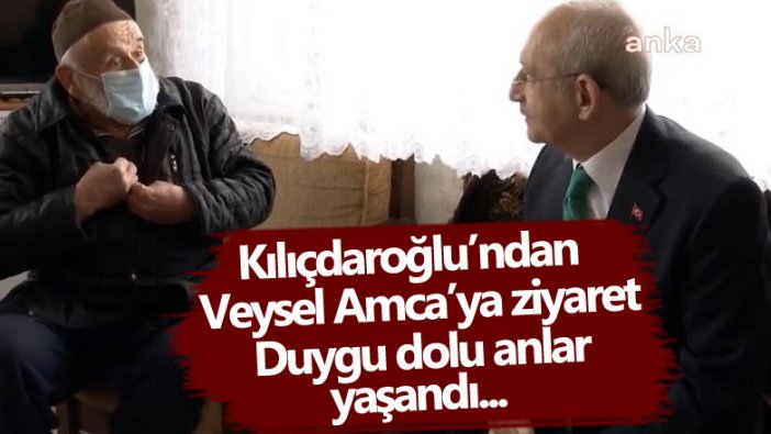 CHP lideri Kemal Kılıçdaroğlu Veysel Kılıç'ı evinde ziyaret etti! Duygusal anlar yaşandı 