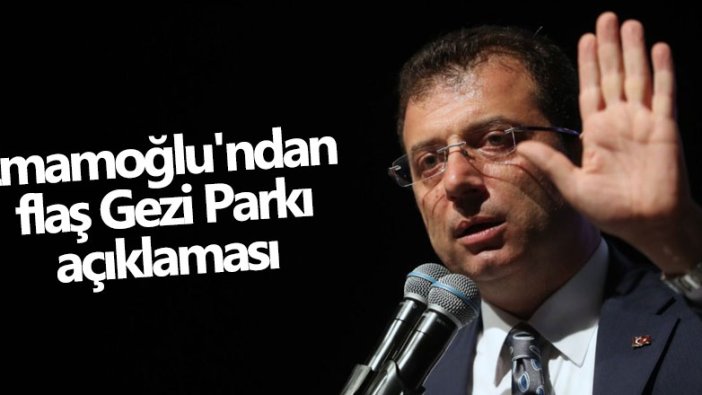 Ekrem İmamoğlu'ndan flaş Gezi Parkı açıklaması: Öyle bir vakıf yok