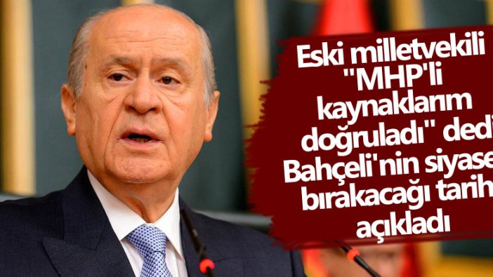 Eski komutan ve milletvekili Tevfik Diker Devlet Bahçeli'nin genel başkanlığı bırakacağı tarihi açıkladı 