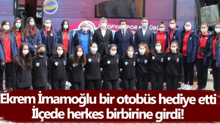 Ekrem İmamoğlu bir otobüs hediye etti! İlçede herkes birbirine girdi!