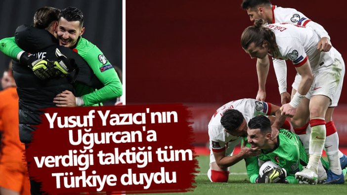 Yusuf Yazıcı'nın Uğurcan'a verdiği taktiği tüm Türkiye duydu 