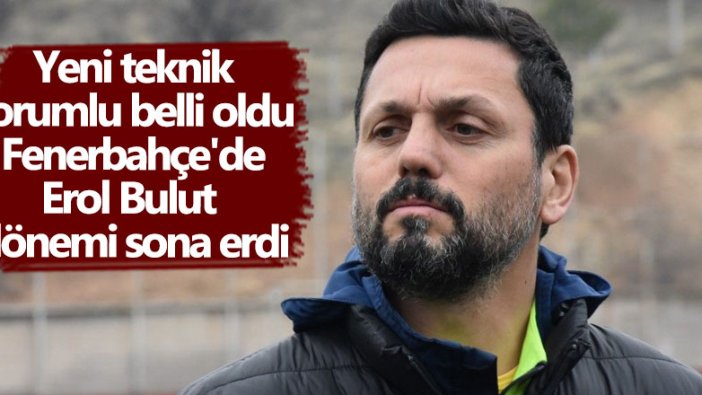 Son dakika... Fenerbahçe'den flaş Erol Bulut açıklaması