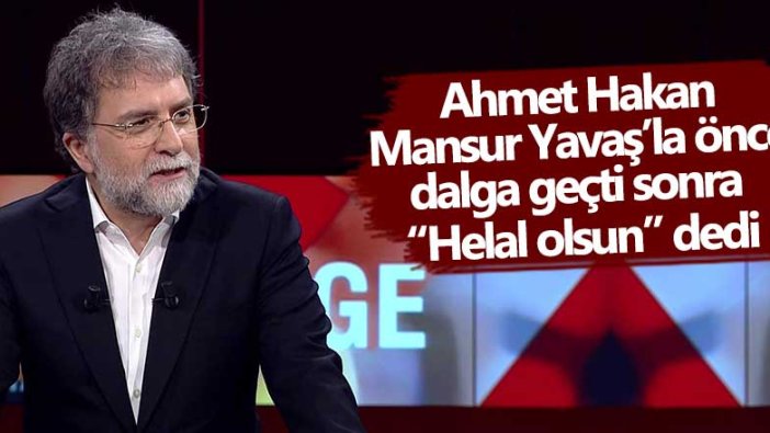 Ahmet Hakan Mansur Yavaş’la önce dalga geçti, sonra  “Helal olsun” dedi