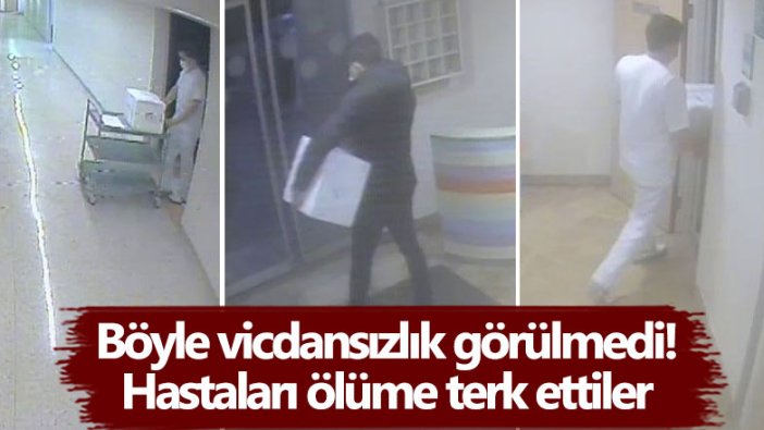 Böyle vicdansızlık görülmedi! Hastaları ölüme terk ettiler