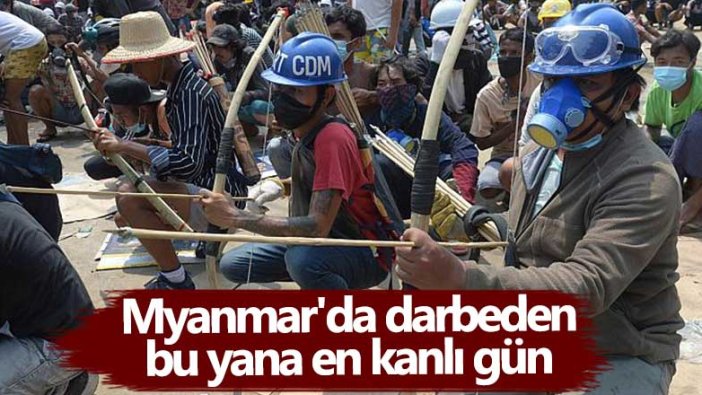 Myanmar'da darbeden bu yana en kanlı gün