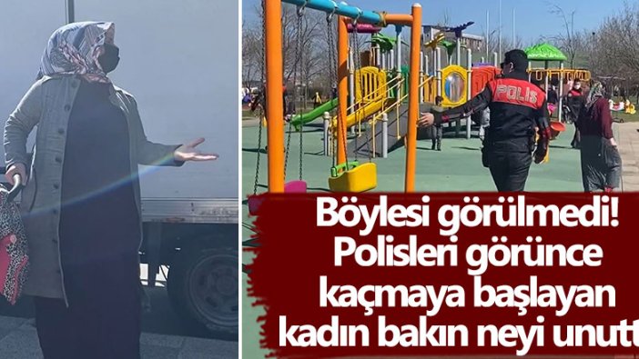 Akılalmaz olay! Polisleri görünce kaçmaya başlayan kadın bakın neyi unuttu