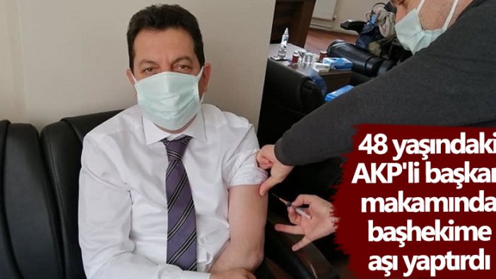 Çorum Oğuzlar Belediye Başkanı Muzaffer Yıldırım makamında başhekime aşı yaptırdı