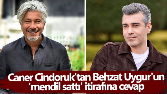 Caner Cindoruk'tan Behzat Uygur'un 'mendil sattı' itirafına cevap