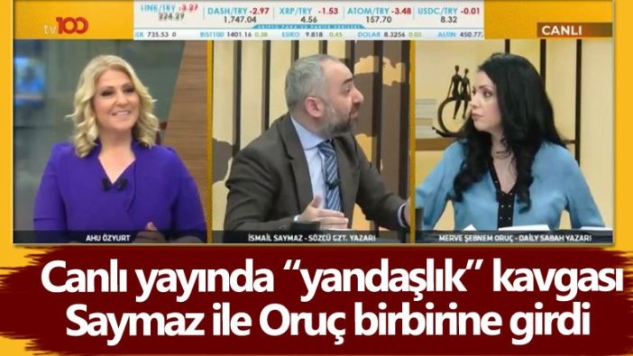 İsmail Saymaz ile Merve Şebnem Oruç arasında yandaşlık tartışması yaşandı