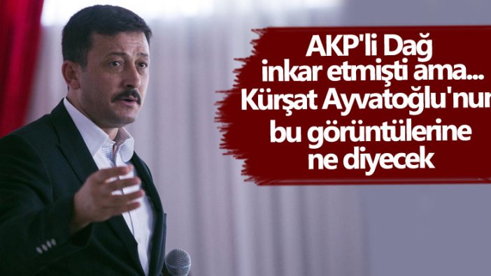 AKP'li Kürşat Ayvatoğlu'yla ilgili çok konuşulacak detay! Hamza Dağ'ı zora sokacak görüntüler 