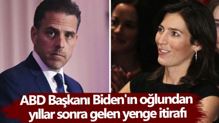 ABD Başkanı Biden'ın oğlu Hunter Biden yıllar sonra itiraf etti: Yengemle birlikte oldum