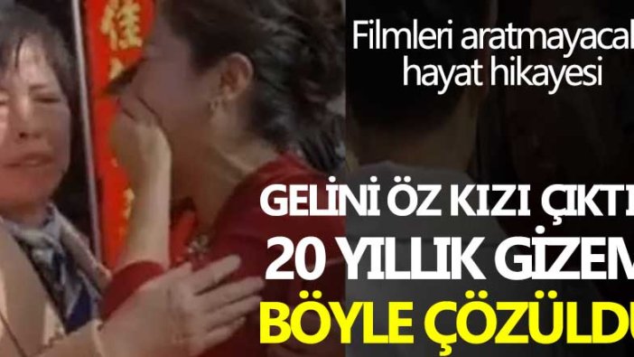 Filmleri aratmayacak hayat hikayesi... Gelini öz kızı çıktı! 20 yıllık gizem böyle çözüldü