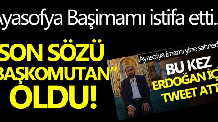 Ayasofya İmamı Mehmet Boynukalın görevinden ayrıldı