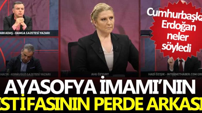 Ayasofya İmamı Mehmet Boynukalın'ın istifasının perde arkası! Cumhurbaşkanı Erdoğan neler söyledi