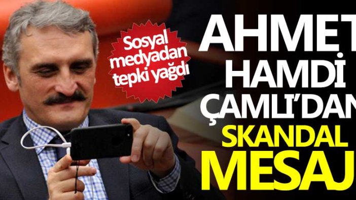 AKP’li Ahmet Hamdi Çamlı laikliği hedef aldı