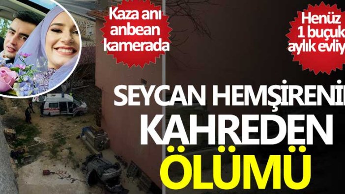 Henüz 1 buçuk aylık evliydi... ​​​​​​​Seycan Alan hemşirenin kahreden ölümü