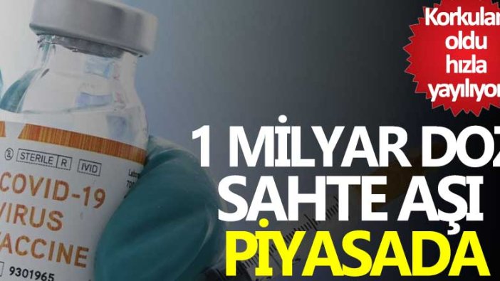 1,1 milyar dolar doz sahte aşı piyasada