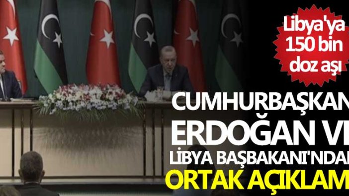 Cumhurbaşkanı Erdoğan: Türkiye, Libya'ya her türlü desteği verecektir