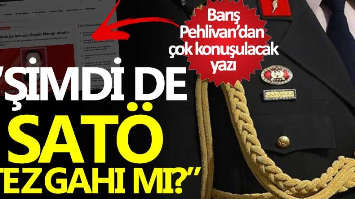 Cumhuriyet yazarı Barış Pehlivan'dan çok konuşulacak yazı: Şimdi de SATÖ tezgahı mı?