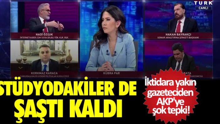 İktidara yakın gazeteciden AKP'ye şok tepki! Stüdyodakiler de şaştı kaldı 