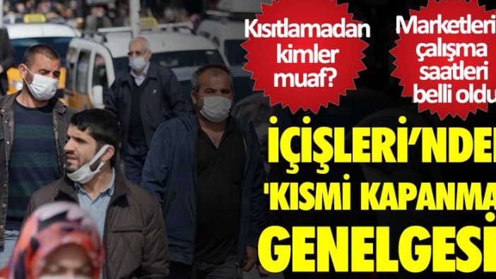 İçişleri Bakanlığı'ndan "Kısmi Kapanma" genelgesi gönderildi