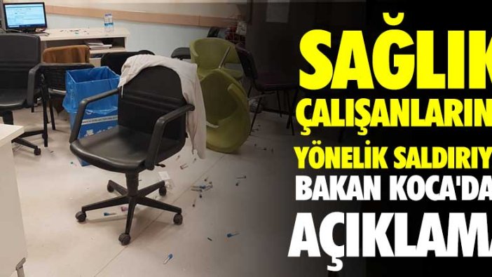 Sağlık çalışanlarına yönelik saldırıya Bakan Fahrettin Koca'dan açıklama