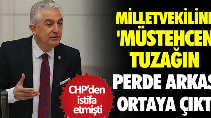 Milletvekiline 'müstehcen' tuzağın perde arkası ortaya çıktı! CHP'den istifa etmişti