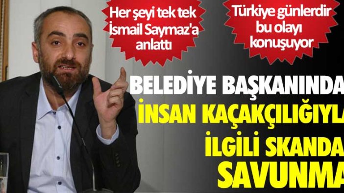 İsmail Saymaz 'insan kaçakçılığı'nda adı geçen Sabahattin Kaya ile görüştü