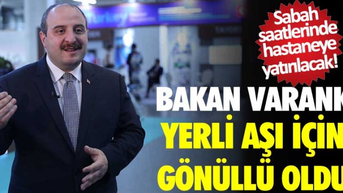 Bakan Mustafa Varank yerli aşı için gönüllü oluyor! Hastaneye yatırılacak