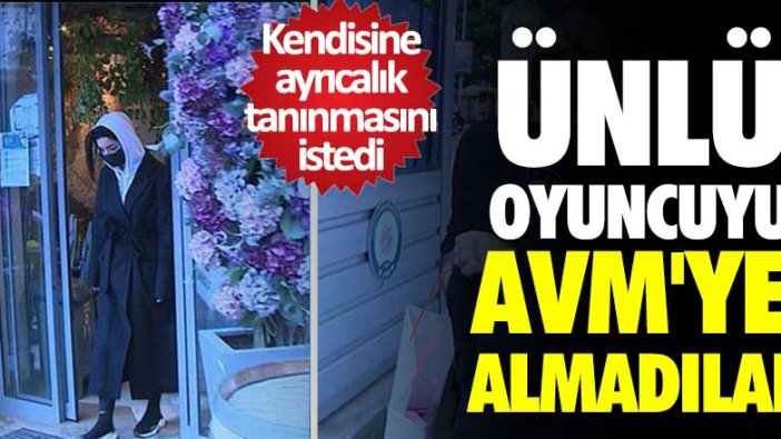 Kendisine ayrıcalık tanınmasını istedi! Ünlü oyuncu Merve Boğulur'u AVM'ye almadılar